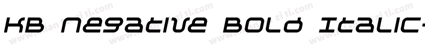 KB Negative Bold Italic字体转换
